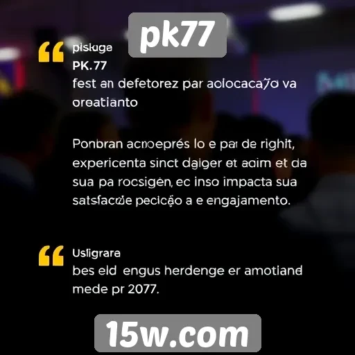 Feedback de usuários sobre a experiência no pk77